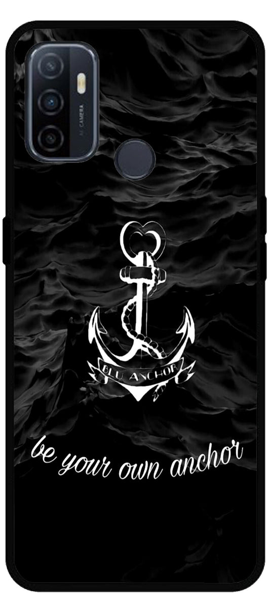 Be Your Own Anchor Unbreakable Metal Back Case Mobile Cover with 4 Side Protection and Soft TPU Sides for Oppo A53