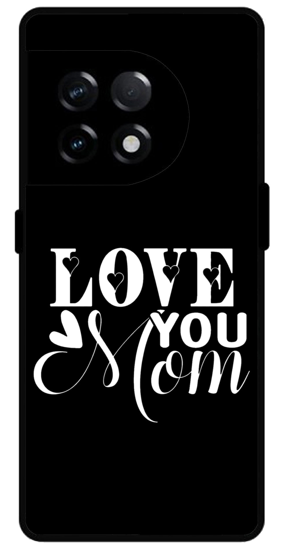 Love You Mom Unbreakable Metal Back Case Mobile Cover with 4 Side Protection and Soft TPU Sides for OnePlus 11R