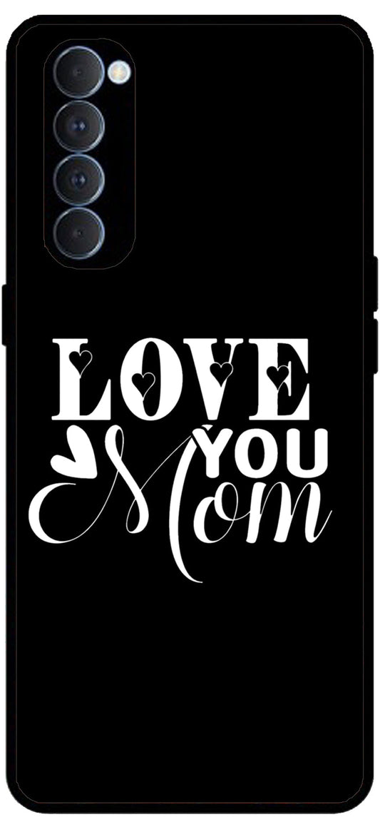 Love You Mom Unbreakable Metal Back Case Mobile Cover with 4 Side Protection and Soft TPU Sides for Oppo Reno pro