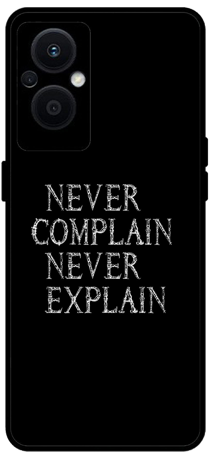 Never Complain Never Explain Unbreakable Metal Back Case Mobile Cover with 4 Side Protection and Soft TPU Sides for OPPO F21 PRO 5G