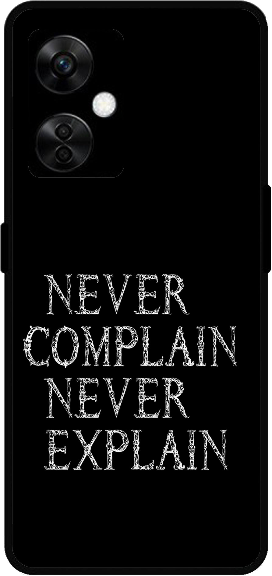 Never Complain Never Explain Unbreakable Metal Back Case Mobile Cover with 4 Side Protection and Soft TPU Sides for OnePlus Nord CE3 Lite