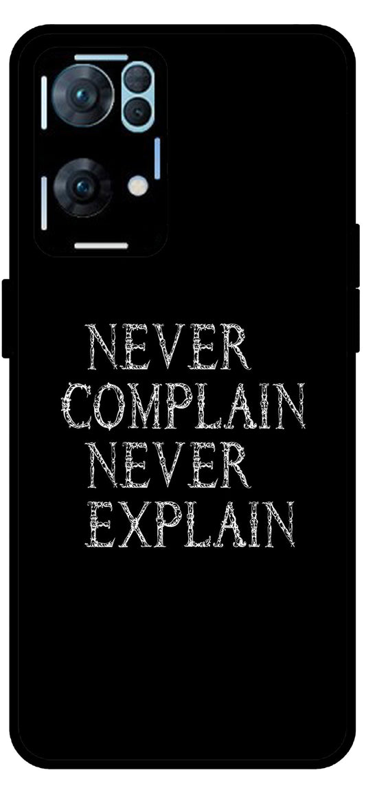 Never Complain Never Explain Unbreakable Metal Back Case Mobile Cover with 4 Side Protection and Soft TPU Sides for Oppo Reno 7 Pro 5G