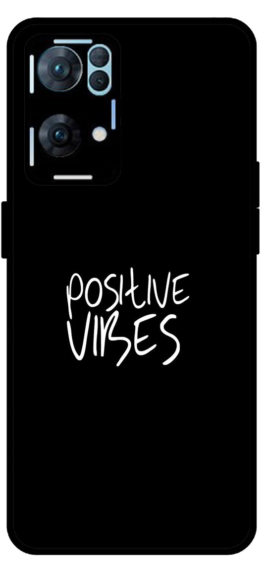 Positive Vibes Unbreakable Metal Back Case Mobile Cover with 4 Side Protection and Soft TPU Sides for Oppo Reno 7 Pro 5G