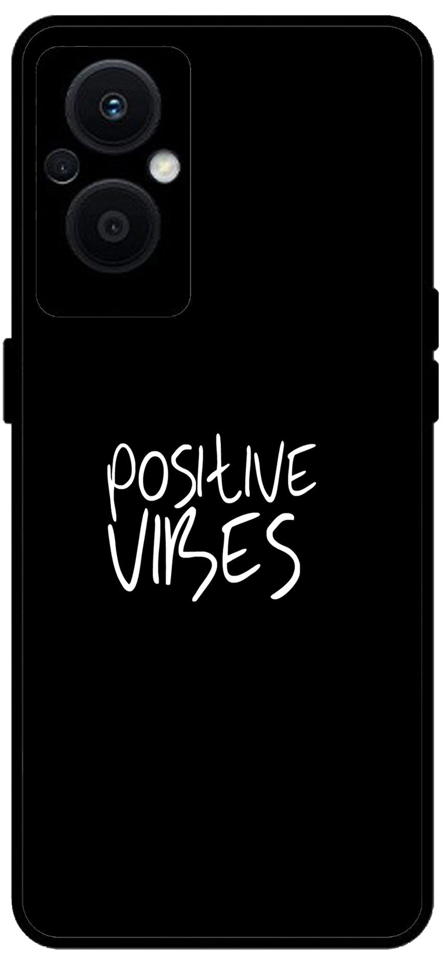 Positive Vibes Unbreakable Metal Back Case Mobile Cover with 4 Side Protection and Soft TPU Sides for OPPO F21 PRO 5G