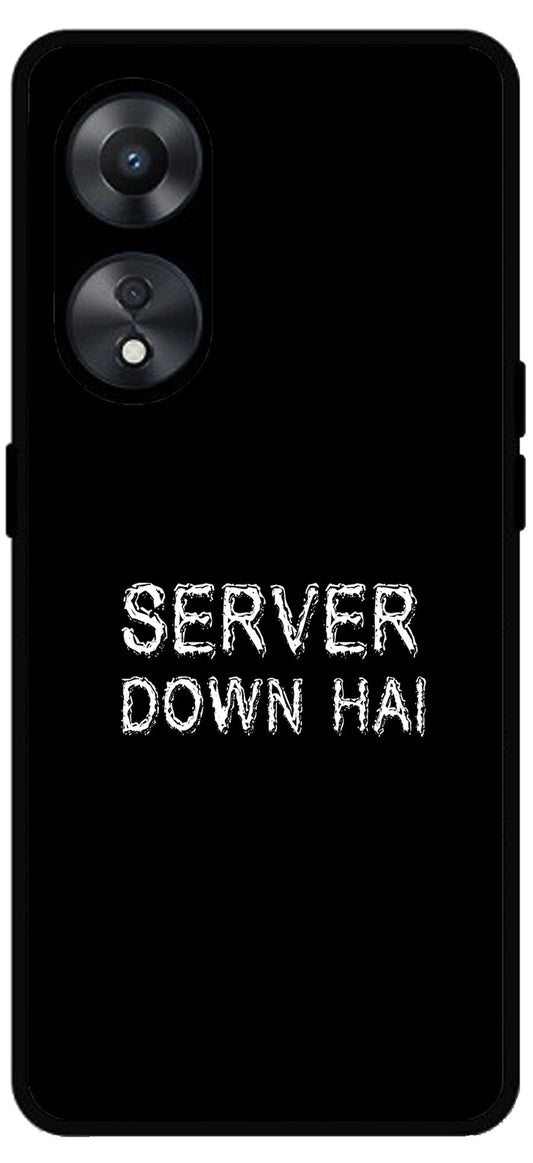 Server Down Hai Unbreakable Metal Back Case Mobile Cover with 4 Side Protection and Soft TPU Sides for Oppo a78 5g