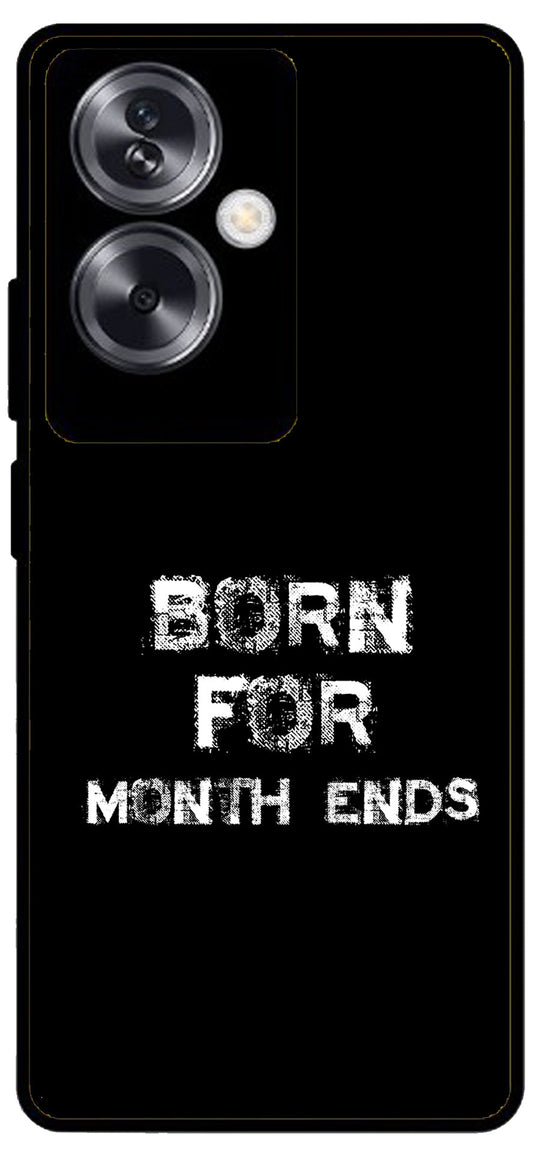 Born for Month Ends Unbreakable Metal Back Case Mobile Cover with 4 Side Protection and Soft TPU Sides for Oppo A79 NEW