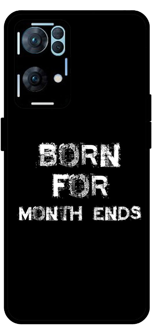 Born for Month Ends Unbreakable Metal Back Case Mobile Cover with 4 Side Protection and Soft TPU Sides for Oppo Reno 7 Pro 5G