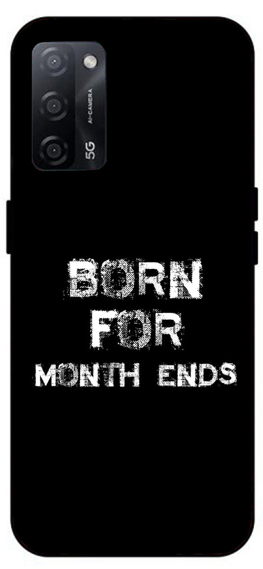 Born for Month Ends Unbreakable Metal Back Case Mobile Cover with 4 Side Protection and Soft TPU Sides for Oppo A53s 5G