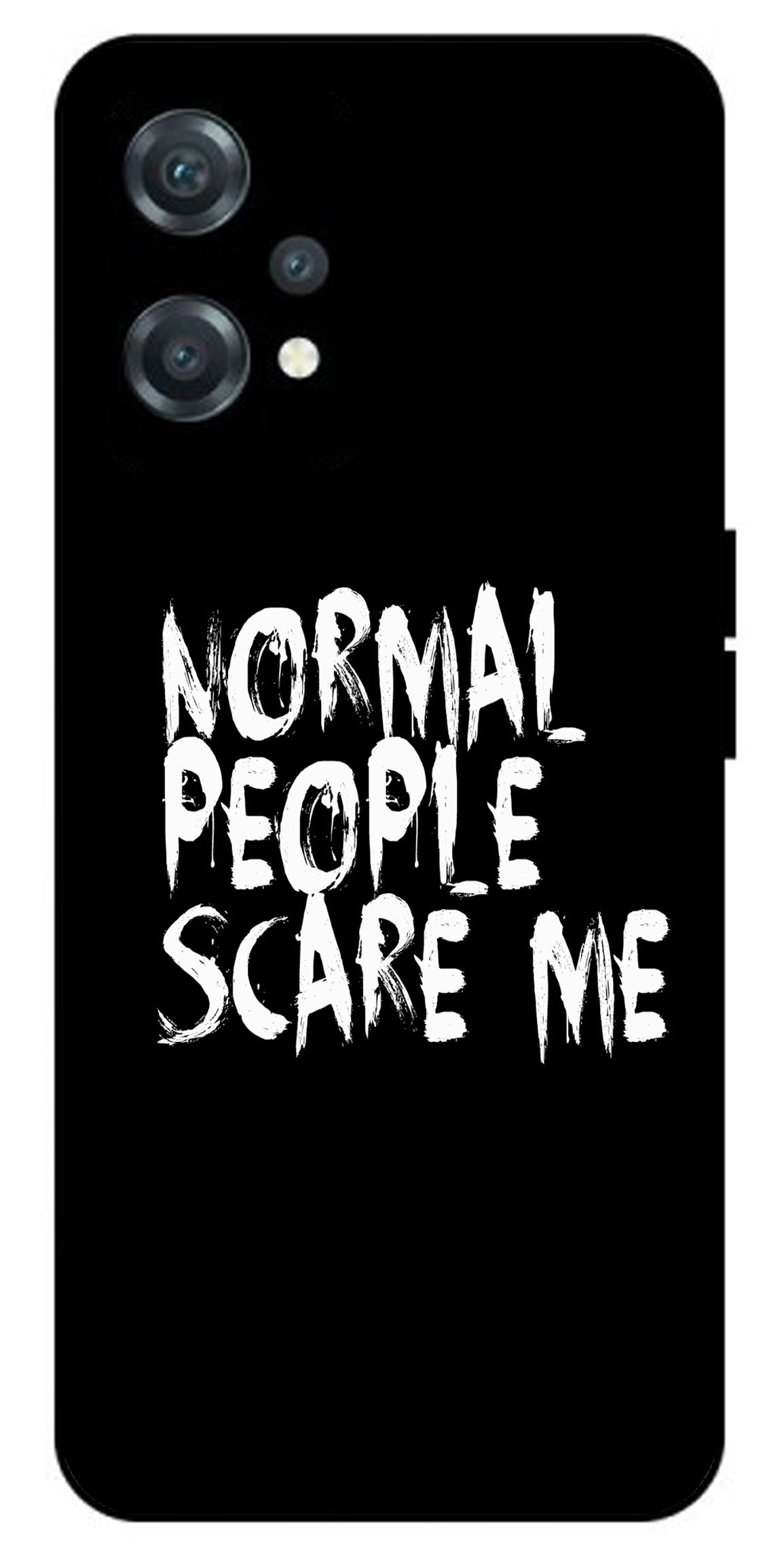 Normal People Scare Me Unbreakable Metal Back Case Mobile Cover with 4 Side Protection and Soft TPU Sides for oneplus nord ce 2 lite 5g