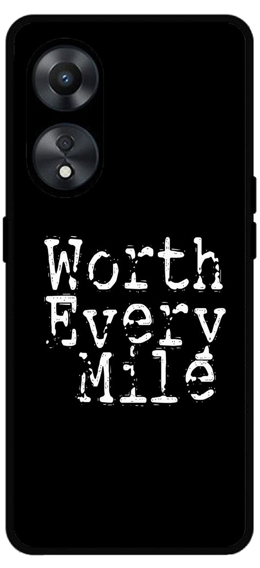 Worth Every Mile Unbreakable Metal Back Case Mobile Cover with 4 Side Protection and Soft TPU Sides for Oppo a78 5g