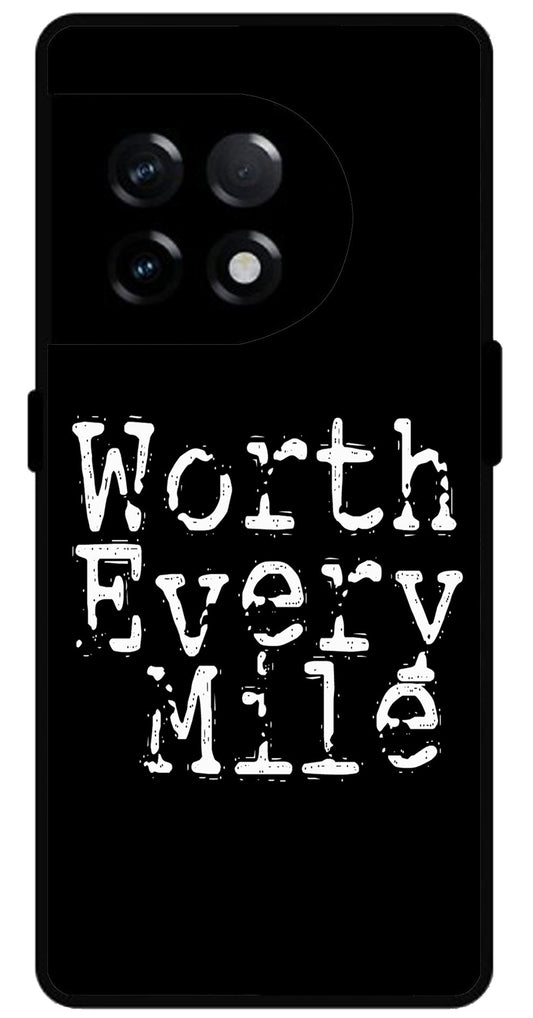 Worth Every Mile Unbreakable Metal Back Case Mobile Cover with 4 Side Protection and Soft TPU Sides for OnePlus 11R