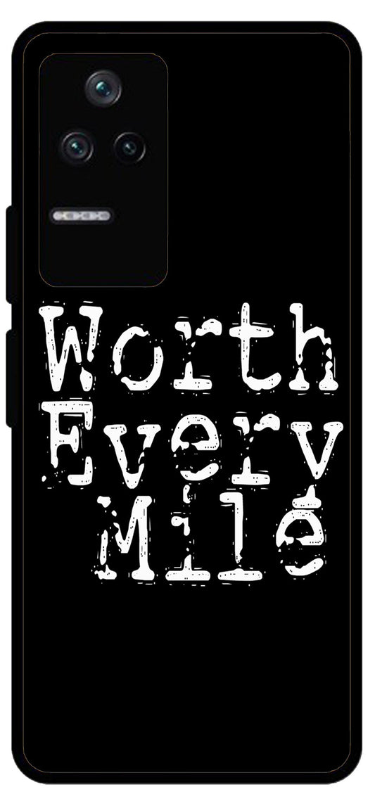 Worth Every Mile Unbreakable Metal Back Case Mobile Cover with 4 Side Protection and Soft TPU Sides for Poco F4