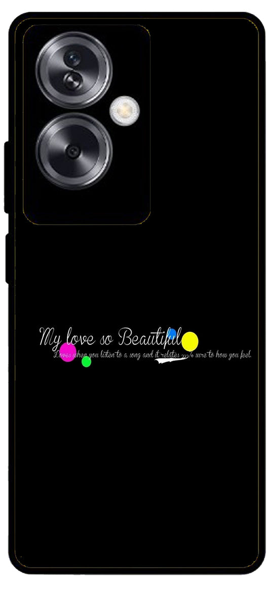 My Love So Beautiful Unbreakable Metal Back Case Mobile Cover with 4 Side Protection and Soft TPU Sides for Oppo A79 NEW