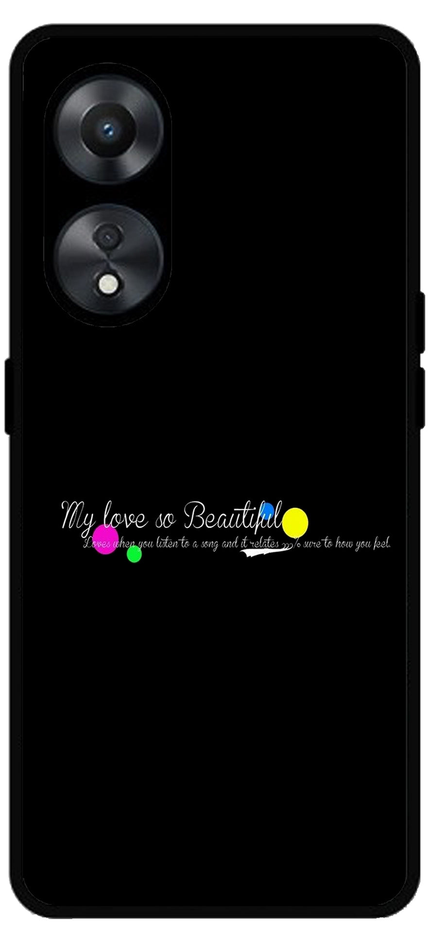 My Love So Beautiful Unbreakable Metal Back Case Mobile Cover with 4 Side Protection and Soft TPU Sides for Oppo a78 5g