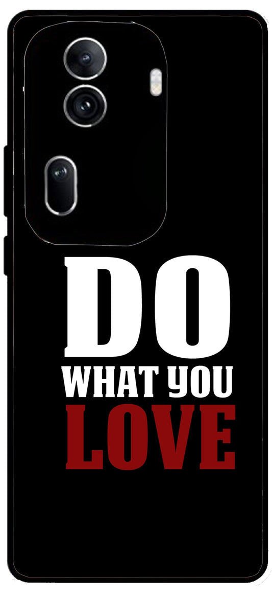 Do What You Love Unbreakable Metal Back Case Mobile Cover with 4 Side Protection and Soft TPU Sides for Oppo Reno 11 pro