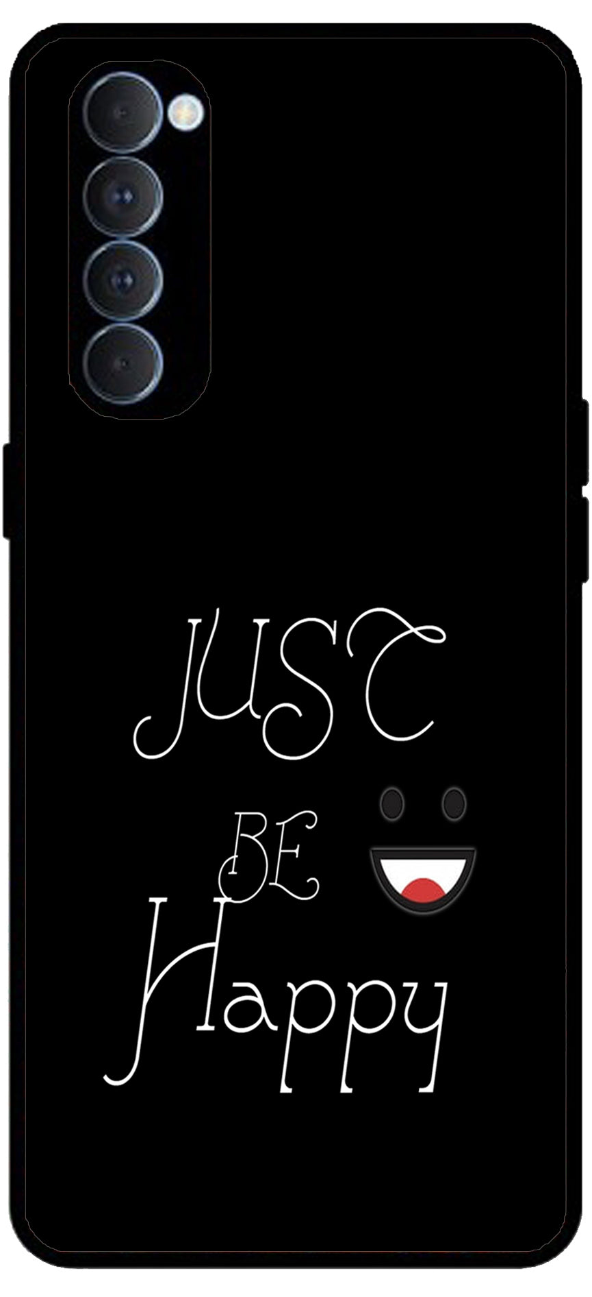 Just Be Happy Unbreakable Metal Back Case Mobile Cover with 4 Side Protection and Soft TPU Sides for RENO4 PRO