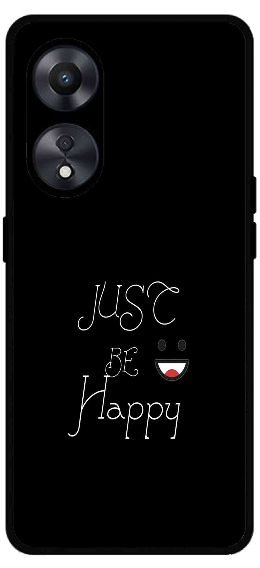 Just Be Happy Unbreakable Metal Back Case Mobile Cover with 4 Side Protection and Soft TPU Sides for Oppo a78 5g