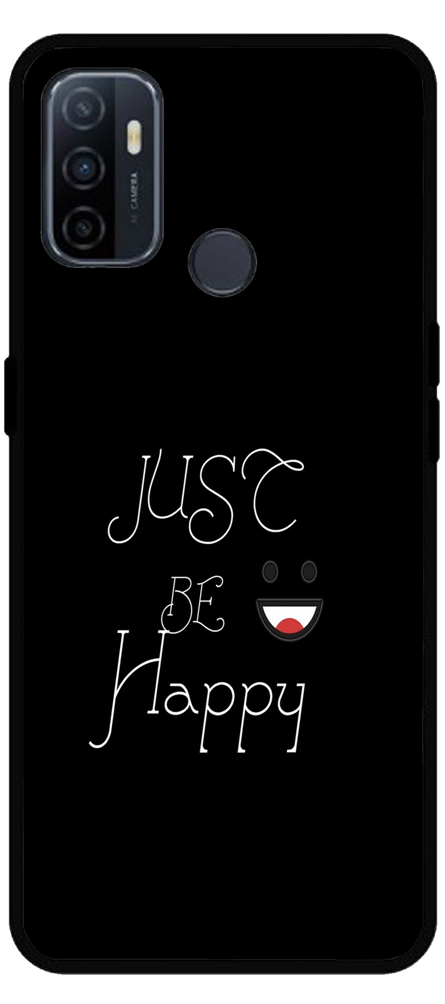 Just Be Happy Unbreakable Metal Back Case Mobile Cover with 4 Side Protection and Soft TPU Sides for Oppo A53