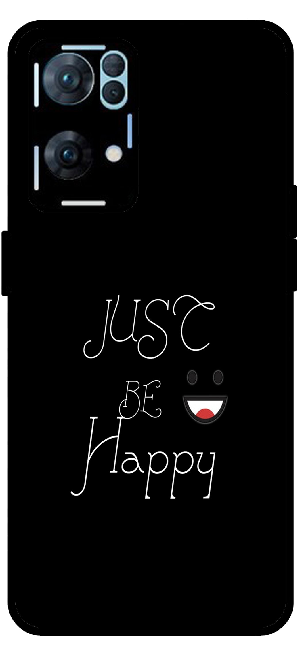 Just Be Happy Unbreakable Metal Back Case Mobile Cover with 4 Side Protection and Soft TPU Sides for Oppo Reno 7 Pro 5G