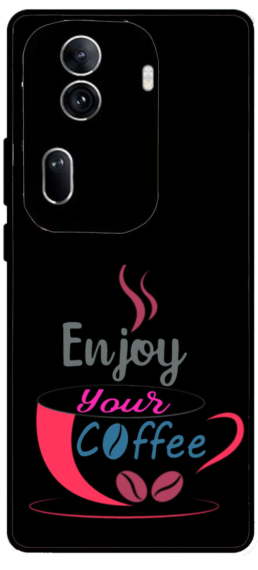 Enjoy Your Coffee Unbreakable Metal Back Case Mobile Cover with 4 Side Protection and Soft TPU Sides for Oppo Reno 11 pro