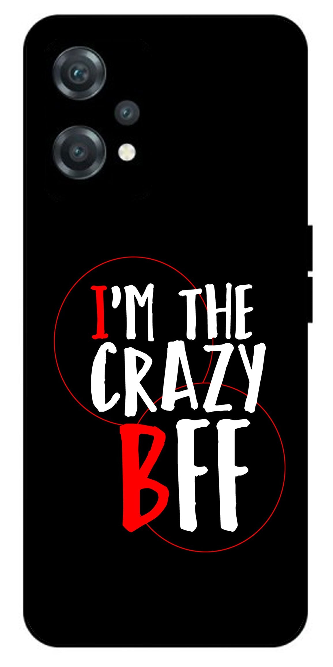 I'm The Crazy BFF Unbreakable Metal Back Case Mobile Cover with 4 Side Protection and Soft TPU Sides for oneplus nord ce 2 lite 5g