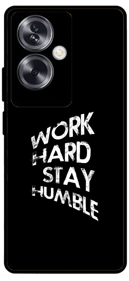 Work Hard Stay Humble Unbreakable Metal Back Case Mobile Cover with 4 Side Protection and Soft TPU Sides for Oppo A79 NEW