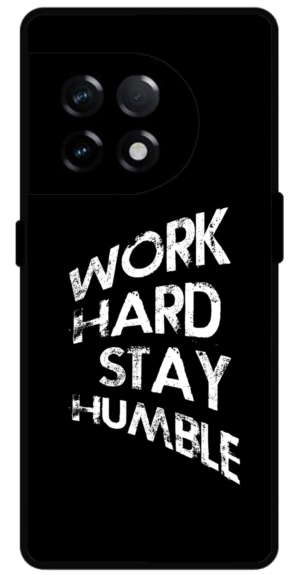 Work Hard Stay Humble Unbreakable Metal Back Case Mobile Cover with 4 Side Protection and Soft TPU Sides for OnePlus 11R