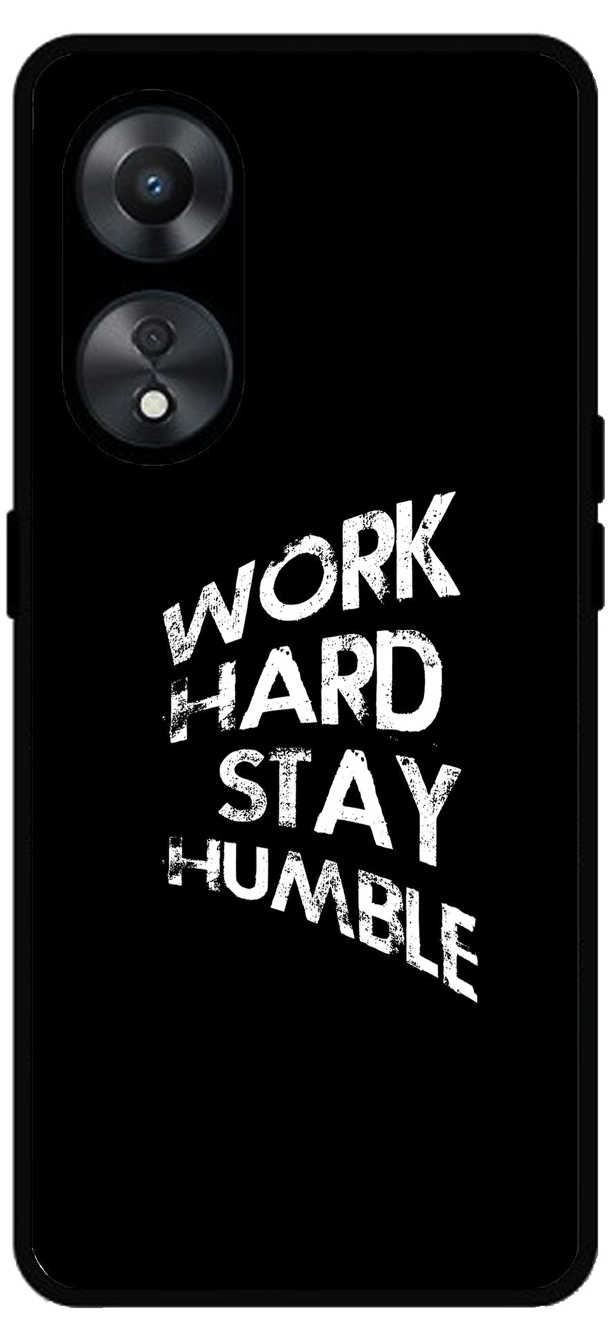 Work Hard Stay Humble Unbreakable Metal Back Case Mobile Cover with 4 Side Protection and Soft TPU Sides for Oppo a78 5g