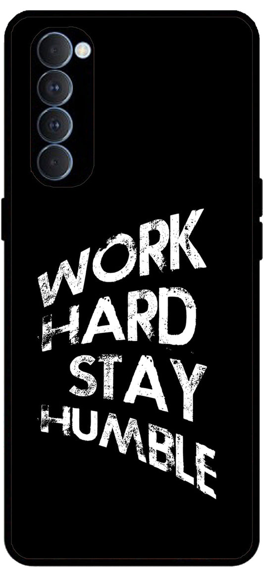 Work Hard Stay Humble Unbreakable Metal Back Case Mobile Cover with 4 Side Protection and Soft TPU Sides for RENO4 PRO