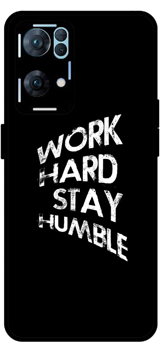 Work Hard Stay Humble Unbreakable Metal Back Case Mobile Cover with 4 Side Protection and Soft TPU Sides for Oppo Reno 7 Pro 5G