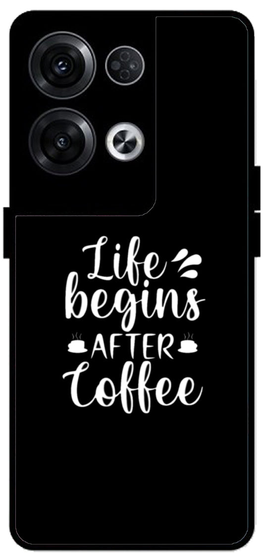 Life Begins After Coffee Unbreakable Metal Back Case Mobile Cover with 4 Side Protection and Soft TPU Sides for Oppo Reno 8 Pro 5G 2D