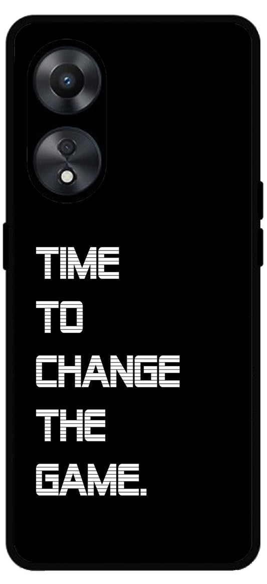 Time to Change The Game Unbreakable Metal Back Case Mobile Cover with 4 Side Protection and Soft TPU Sides for Oppo a78 5g