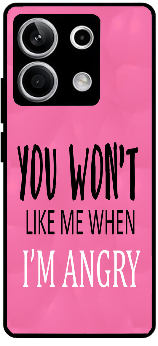 You Won't Like Me Unbreakable Metal Back Case Mobile Cover with 4 Side Protection and Soft TPU Sides for Redmi note 13