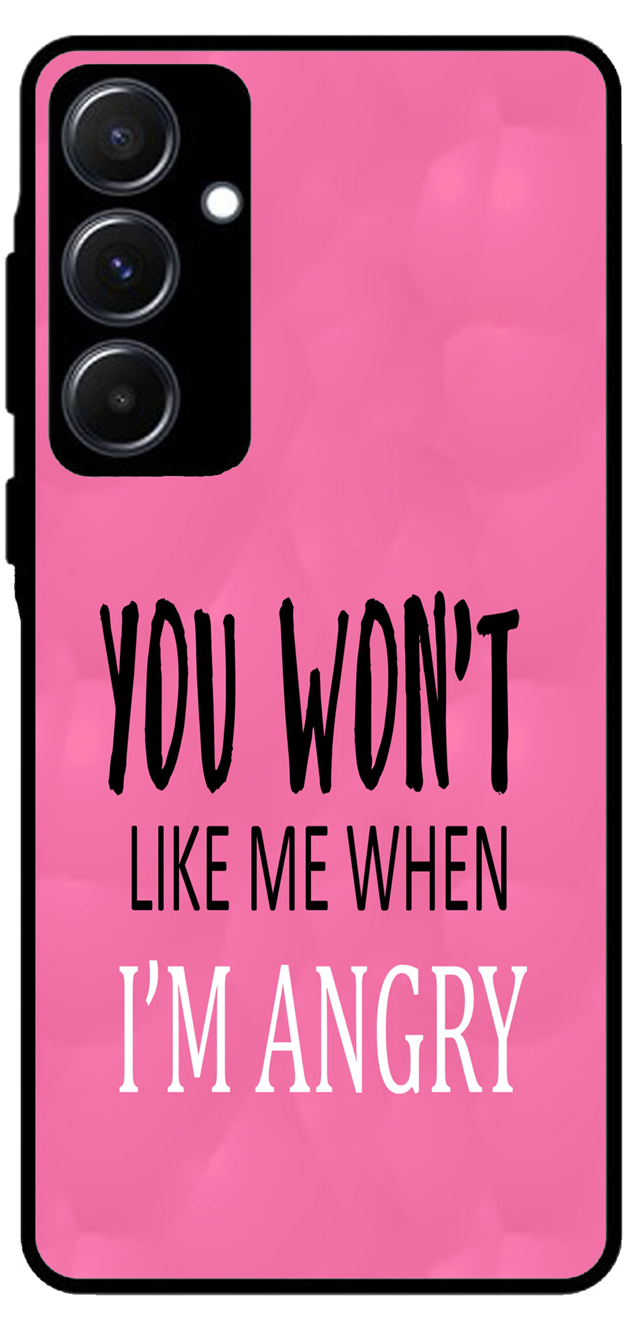 You Won't Like Me Unbreakable Metal Back Case Mobile Cover with 4 Side Protection and Soft TPU Sides for Samsung A55