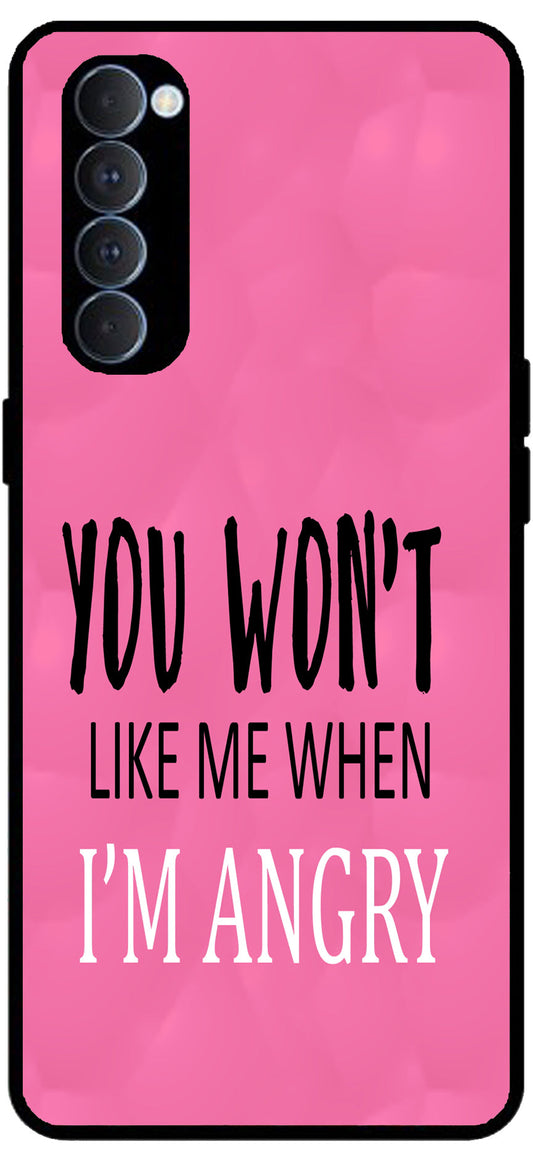 You Won't Like Me Unbreakable Metal Back Case Mobile Cover with 4 Side Protection and Soft TPU Sides for RENO4 PRO