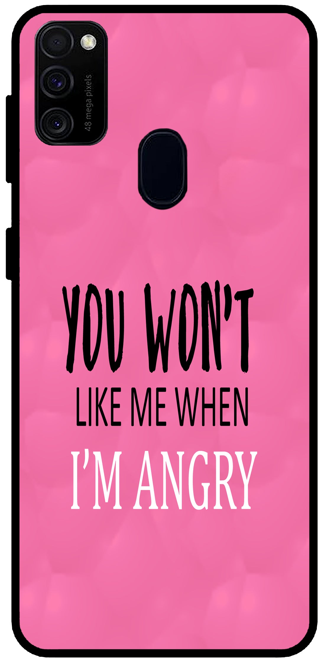 You Won't Like Me Unbreakable Metal Back Case Mobile Cover with 4 Side Protection and Soft TPU Sides for SAMSUNG M30S