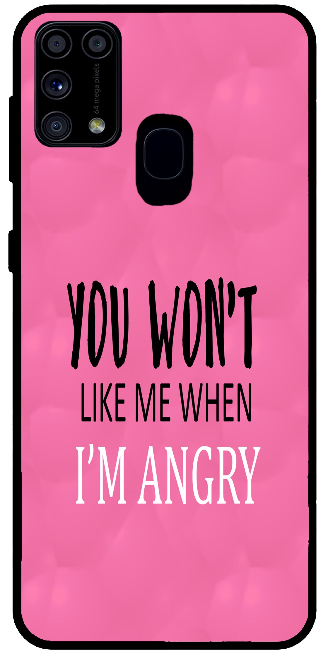 You Won't Like Me Unbreakable Metal Back Case Mobile Cover with 4 Side Protection and Soft TPU Sides for SAMSUNG M31