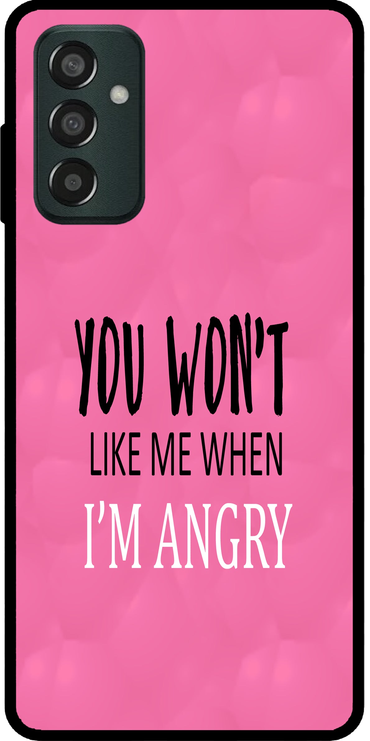 You Won't Like Me Unbreakable Metal Back Case Mobile Cover with 4 Side Protection and Soft TPU Sides for SAMSUNG M13