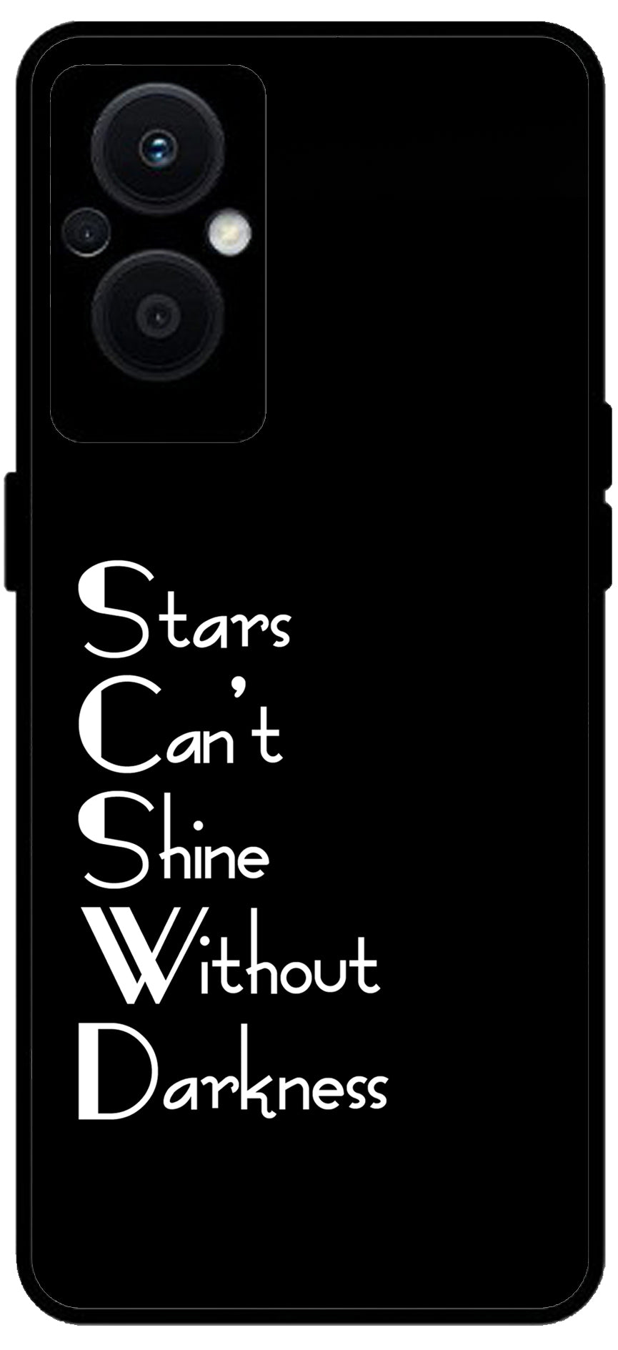 Stars Can't Shine Without Darkness Unbreakable Metal Back Case Mobile Cover with 4 Side Protection and Soft TPU Sides for OPPO F21 PRO 5G