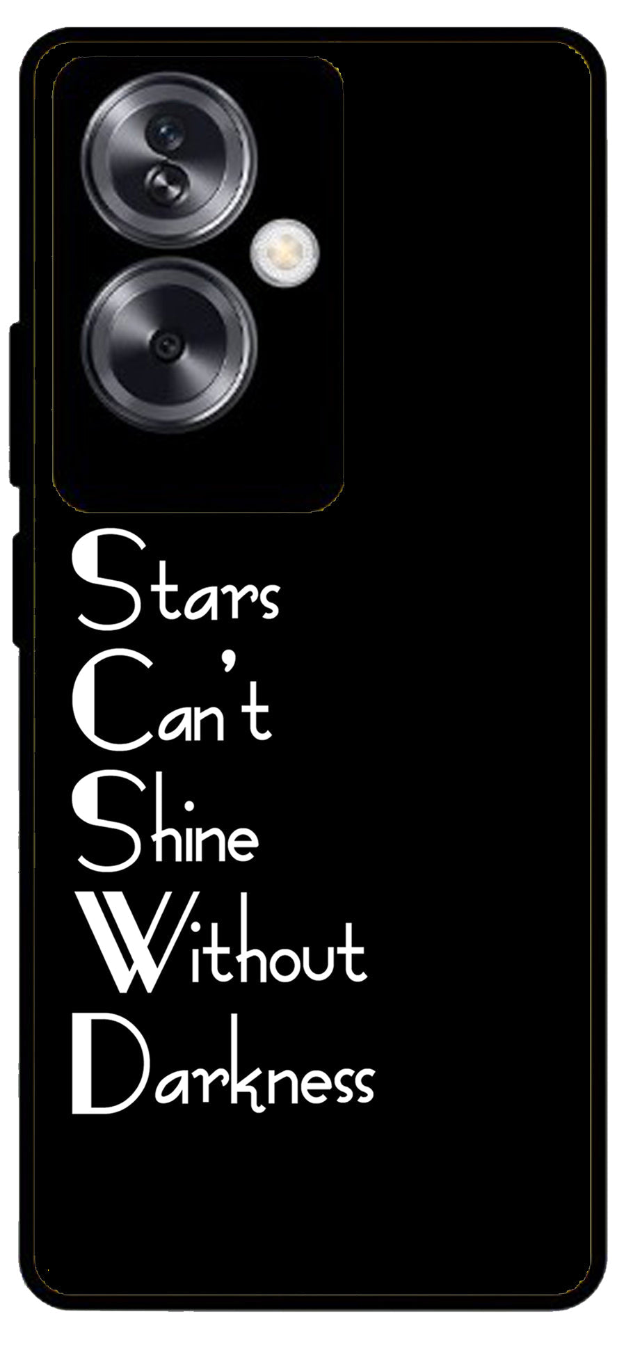 Stars Can't Shine Without Darkness Unbreakable Metal Back Case Mobile Cover with 4 Side Protection and Soft TPU Sides for Oppo A79 NEW