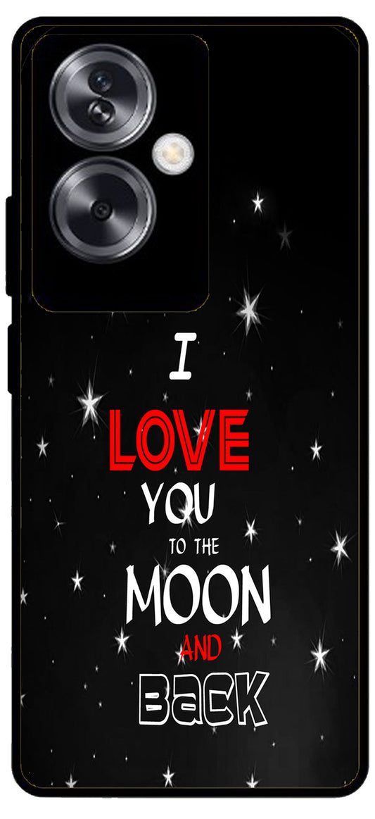 I Love You The Moon and Back Unbreakable Metal Back Case Mobile Cover with 4 Side Protection and Soft TPU Sides for Oppo A79 NEW