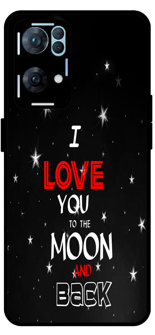 I Love You The Moon and Back Unbreakable Metal Back Case Mobile Cover with 4 Side Protection and Soft TPU Sides for Oppo Reno 7 Pro 5G