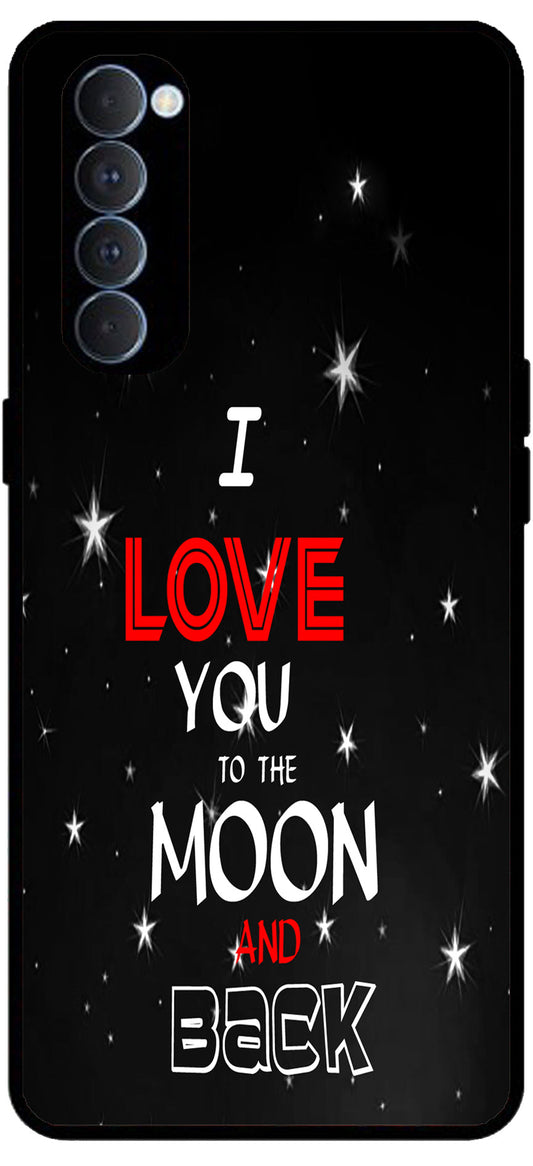 I Love You The Moon and Back Unbreakable Metal Back Case Mobile Cover with 4 Side Protection and Soft TPU Sides for RENO4 PRO