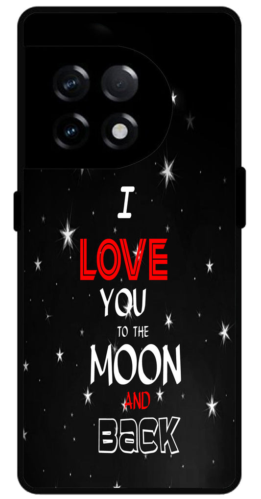 I Love You The Moon and Back Unbreakable Metal Back Case Mobile Cover with 4 Side Protection and Soft TPU Sides for OnePlus 11R