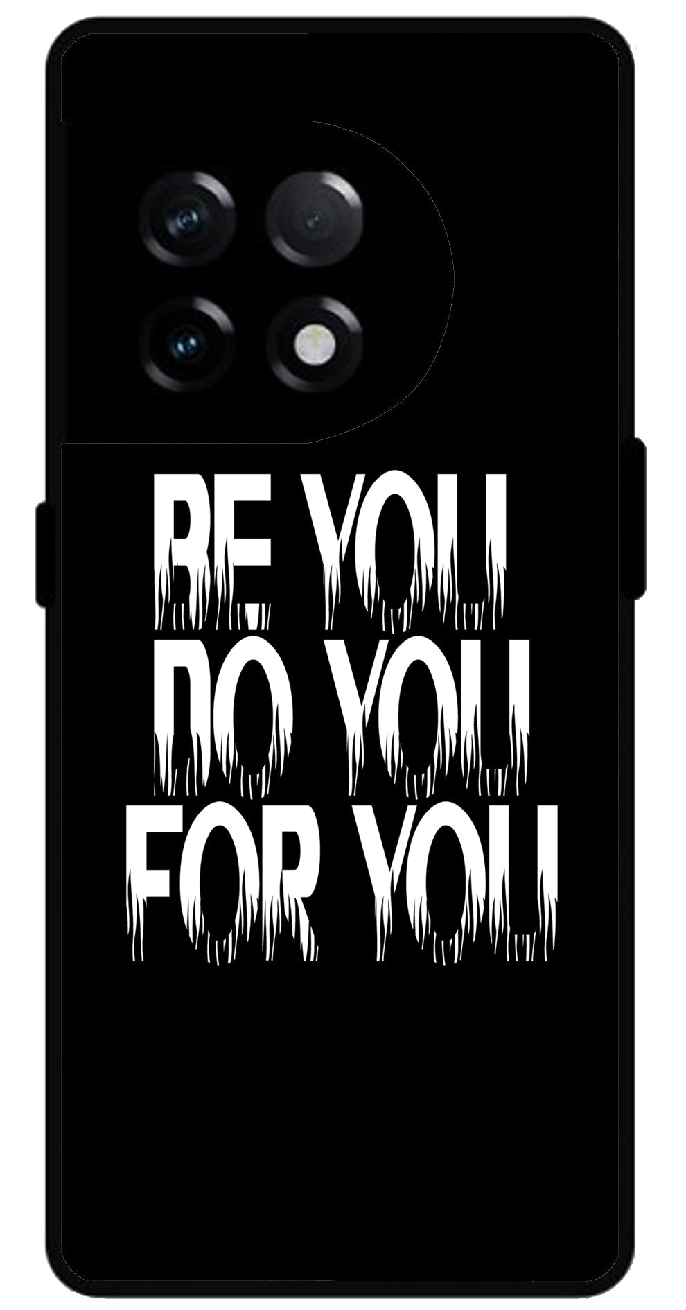 Be You Do You for You Unbreakable Metal Back Case Mobile Cover with 4 Side Protection and Soft TPU Sides for OnePlus 11R