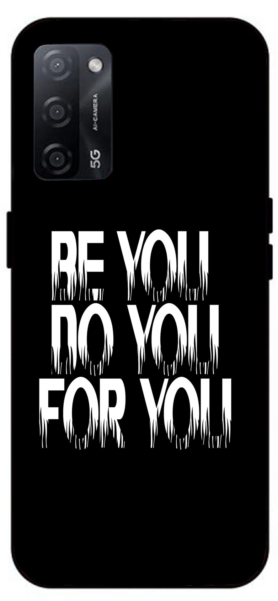 Be You Do You for You Unbreakable Metal Back Case Mobile Cover with 4 Side Protection and Soft TPU Sides for Oppo A53s 5G