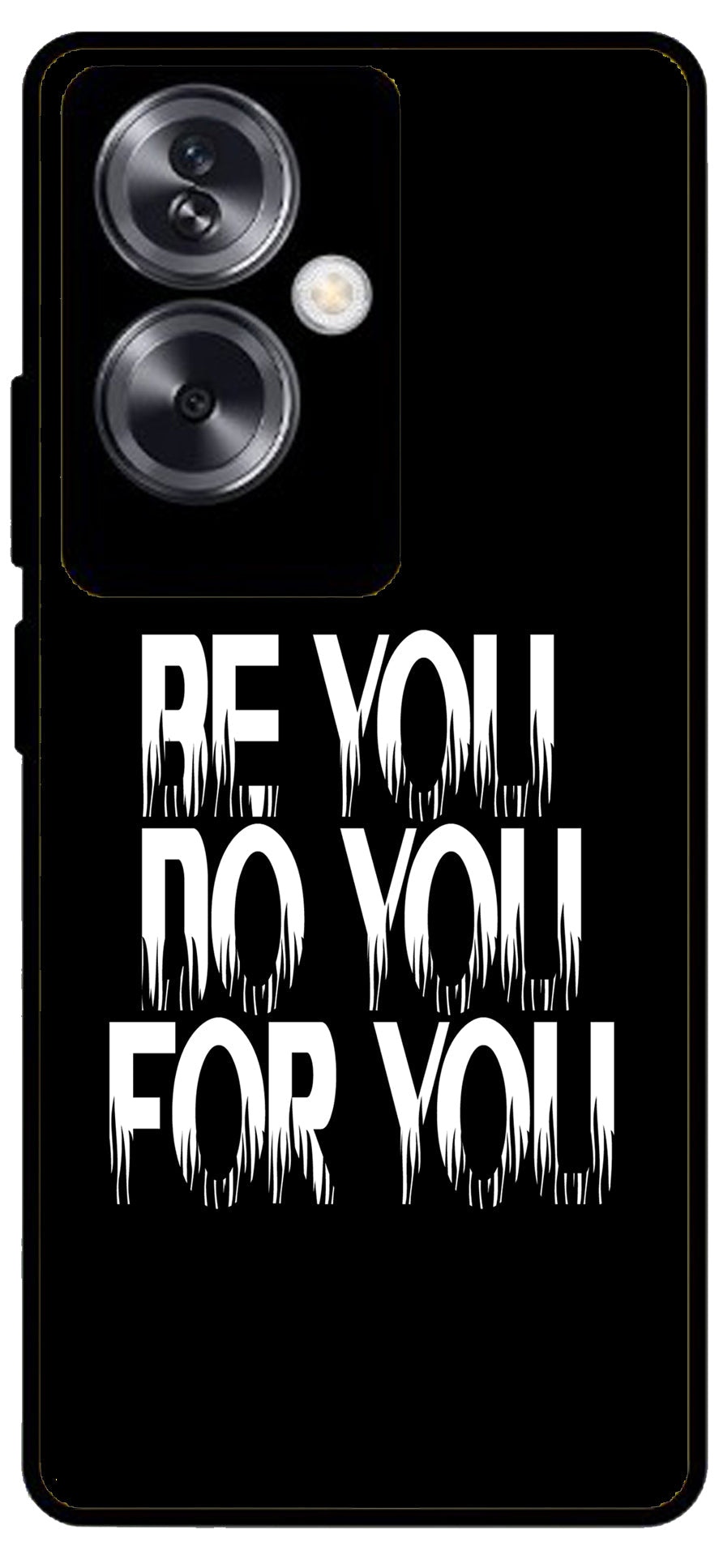 Be You Do You for You Unbreakable Metal Back Case Mobile Cover with 4 Side Protection and Soft TPU Sides for Oppo A79 NEW