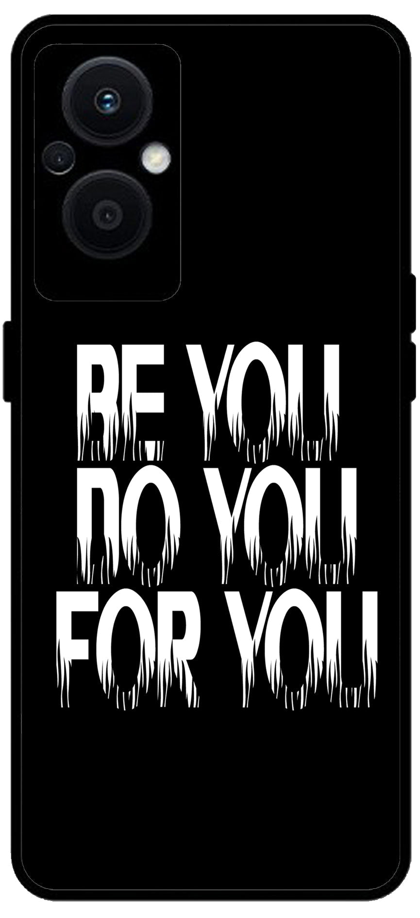 Be You Do You for You Unbreakable Metal Back Case Mobile Cover with 4 Side Protection and Soft TPU Sides for OPPO F21 PRO 5G