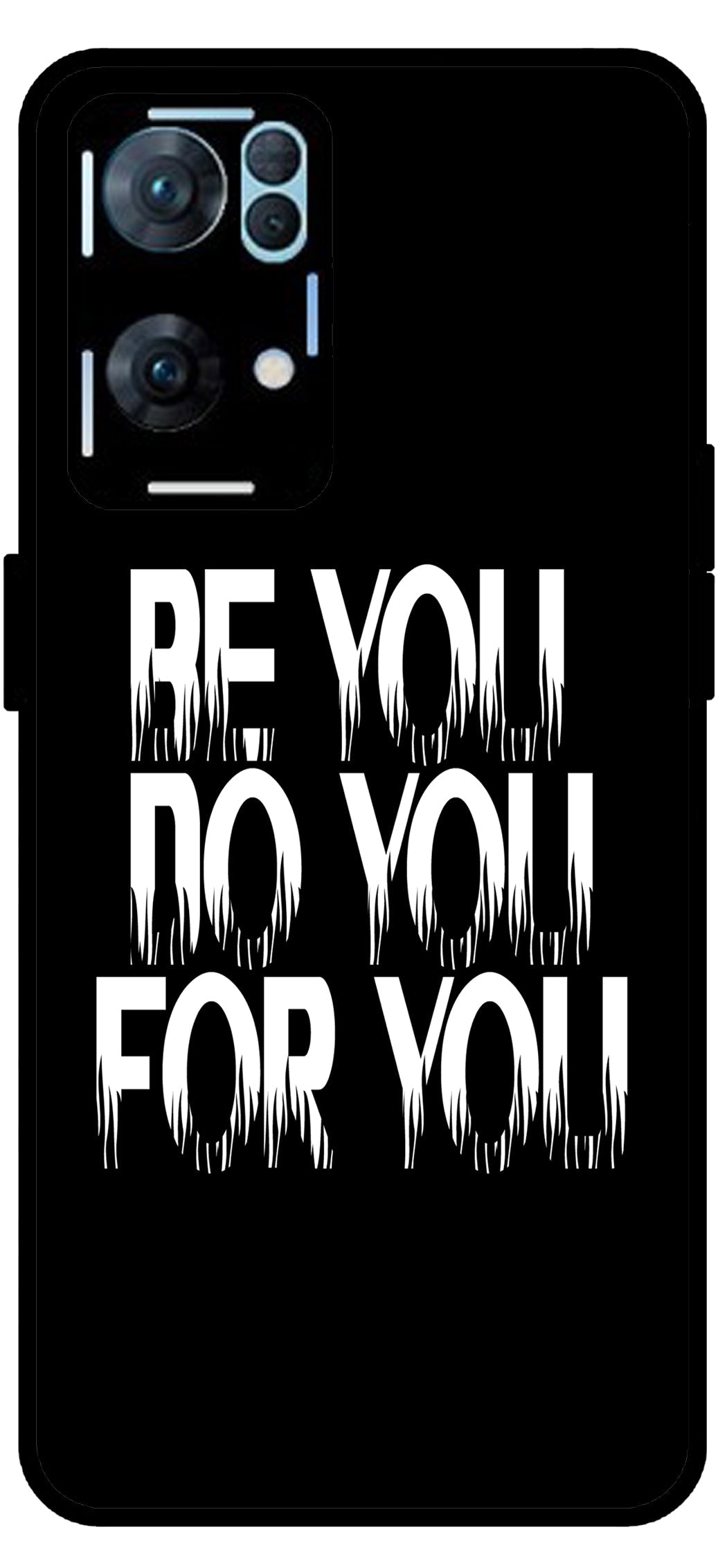 Be You Do You for You Unbreakable Metal Back Case Mobile Cover with 4 Side Protection and Soft TPU Sides for Oppo Reno 7 Pro 5G