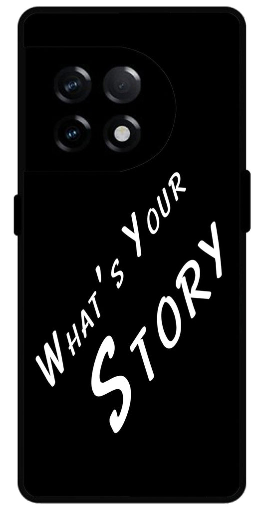 Whats Your Story Unbreakable Metal Back Case Mobile Cover with 4 Side Protection and Soft TPU Sides for OnePlus 11R